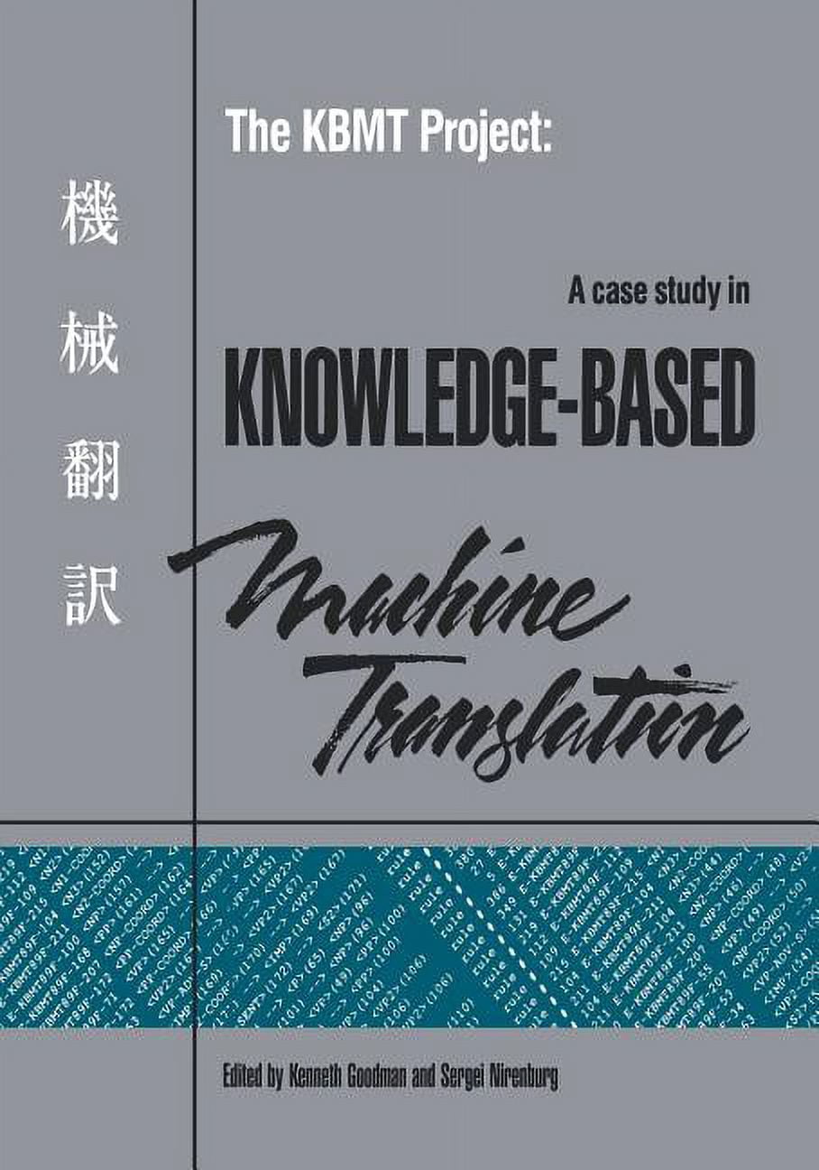 KBMT-89: A Case Study in Knowledge-Based Machine Translation